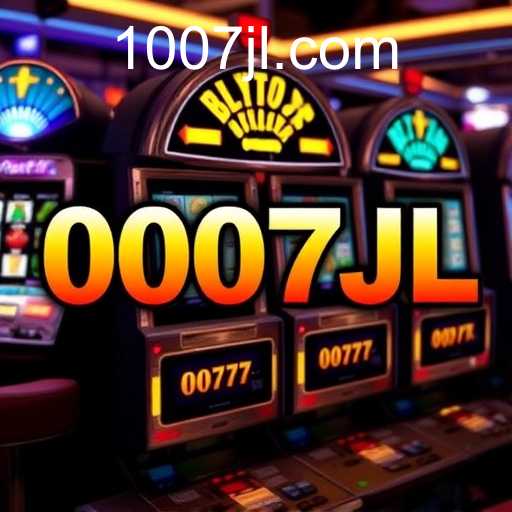 The Intriguing World of Slot Machines: The '007JL' Aspect